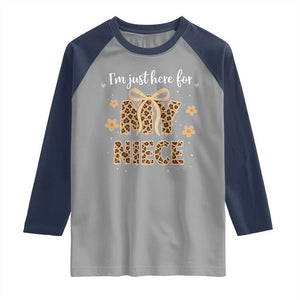 Im Just Here For My Niece Raglan Shirt Gift For Aunt From Niece Leopard TS10 Sport Gray Navy Print Your Wear