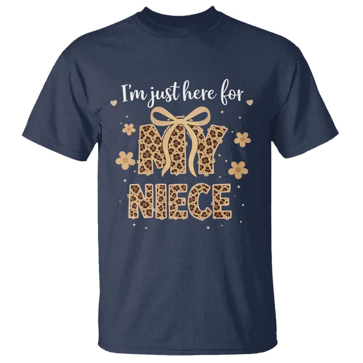 Im Just Here For My Niece T Shirt Gift For Aunt From Niece Leopard TS10 Navy Print Your Wear