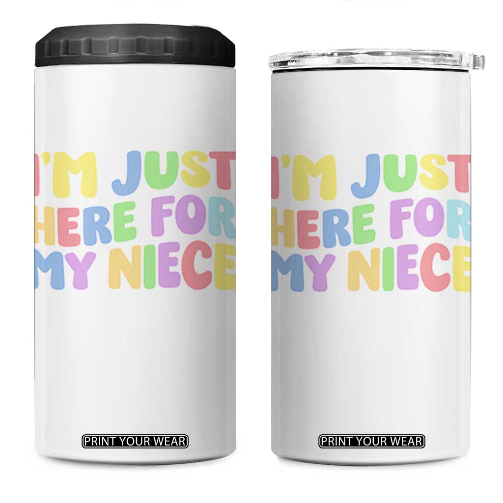 Im Just Here For My Niece 4 in 1 Can Cooler Tumbler Gift For Aunt From Niece TS10 One Size: 16 oz White Print Your Wear