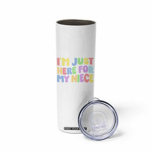 Im Just Here For My Niece Skinny Tumbler Gift For Aunt From Niece TS10 Print Your Wear