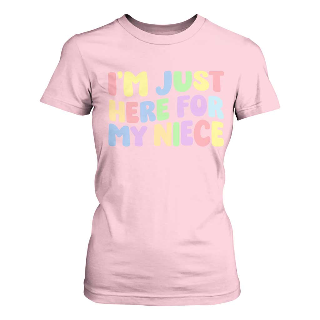 Im Just Here For My Niece T Shirt For Women Gift For Aunt From Niece TS10 Light Pink Print Your Wear