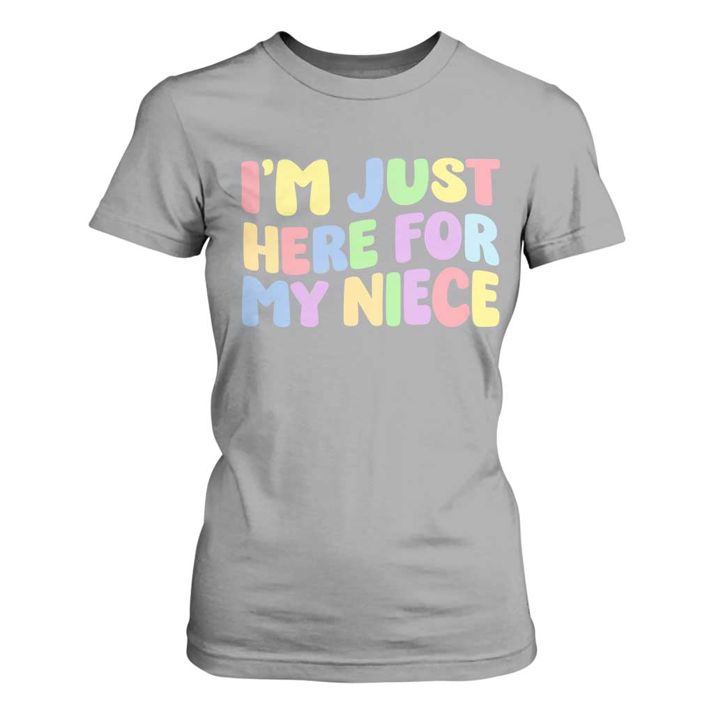 Im Just Here For My Niece T Shirt For Women Gift For Aunt From Niece TS10 Sport Gray Print Your Wear
