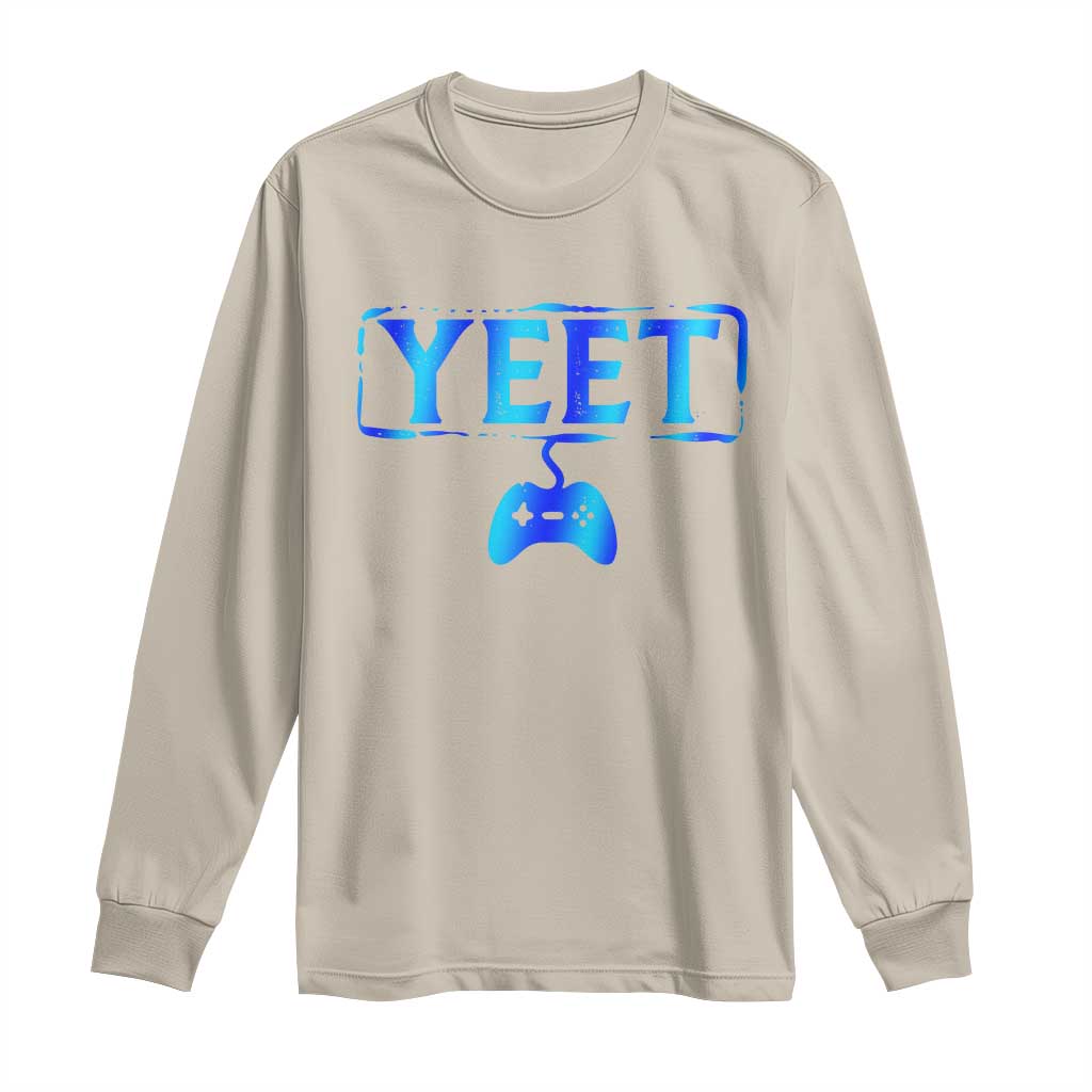 Funny Yeet Gamer Long Sleeve Shirt Video Game Gaming Saying Quote Slang TS10 Sand Print Your Wear