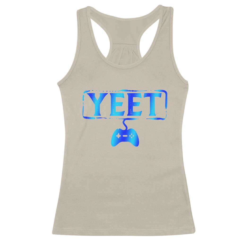 Funny Yeet Gamer Racerback Tank Top Video Game Gaming Saying Quote Slang TS10 Sand Print Your Wear