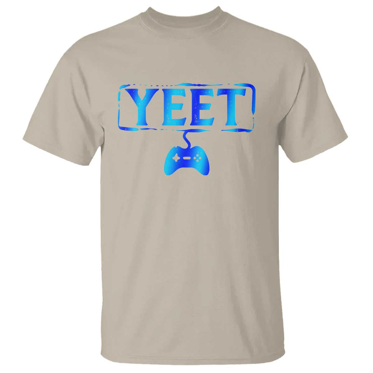 Funny Yeet Gamer T Shirt Video Game Gaming Saying Quote Slang TS10 Sand Print Your Wear