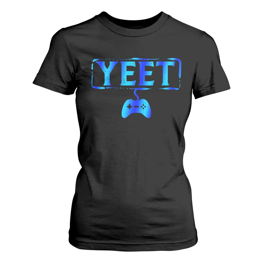 Funny Yeet Gamer T Shirt For Women Video Game Gaming Saying Quote Slang TS10 Black Print Your Wear