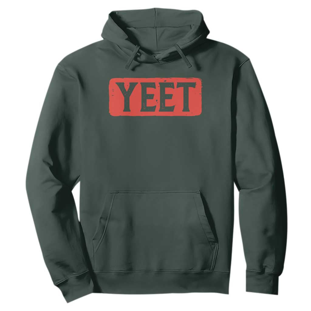 Funny Yeet Hoodie Saying Quote Slang Meme TS10 Dark Forest Green Print Your Wear