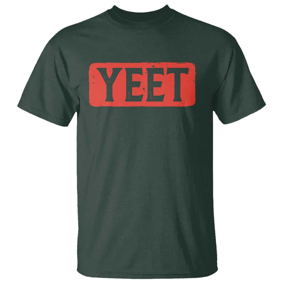 Funny Yeet T Shirt Saying Quote Slang Meme TS10 Dark Forest Green Print Your Wear