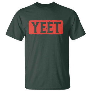 Funny Yeet T Shirt Saying Quote Slang Meme TS10 Dark Forest Green Print Your Wear