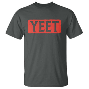 Funny Yeet T Shirt Saying Quote Slang Meme TS10 Dark Heather Print Your Wear