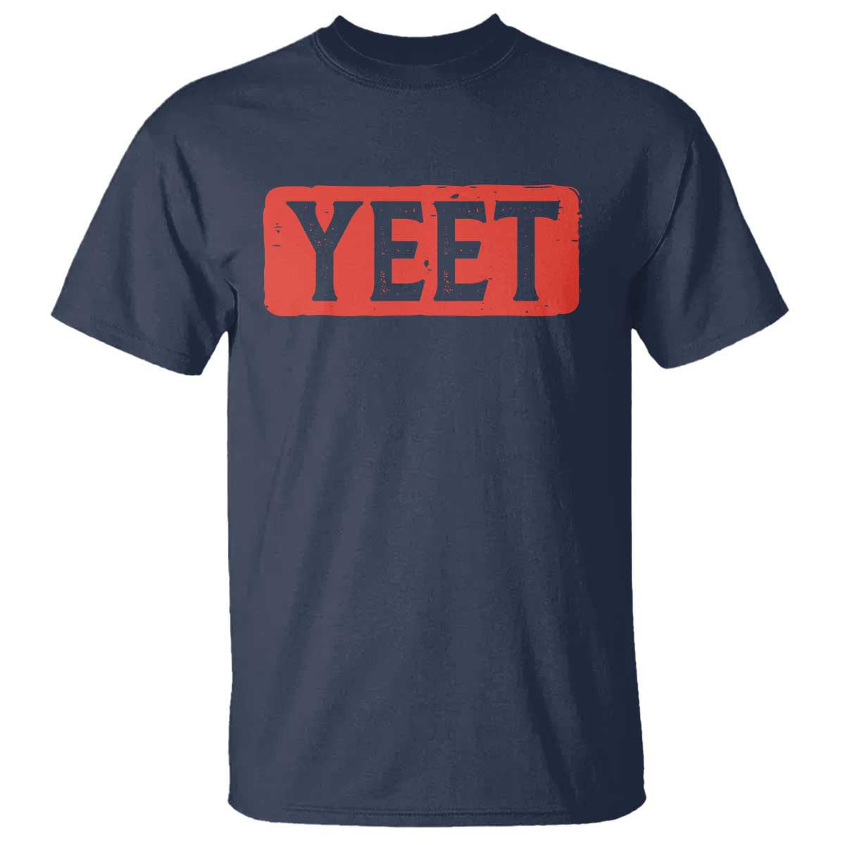 Funny Yeet T Shirt Saying Quote Slang Meme TS10 Navy Print Your Wear