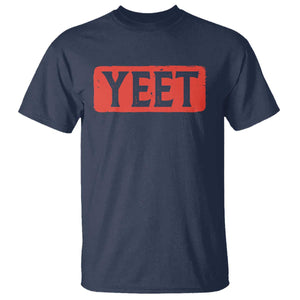 Funny Yeet T Shirt Saying Quote Slang Meme TS10 Navy Print Your Wear