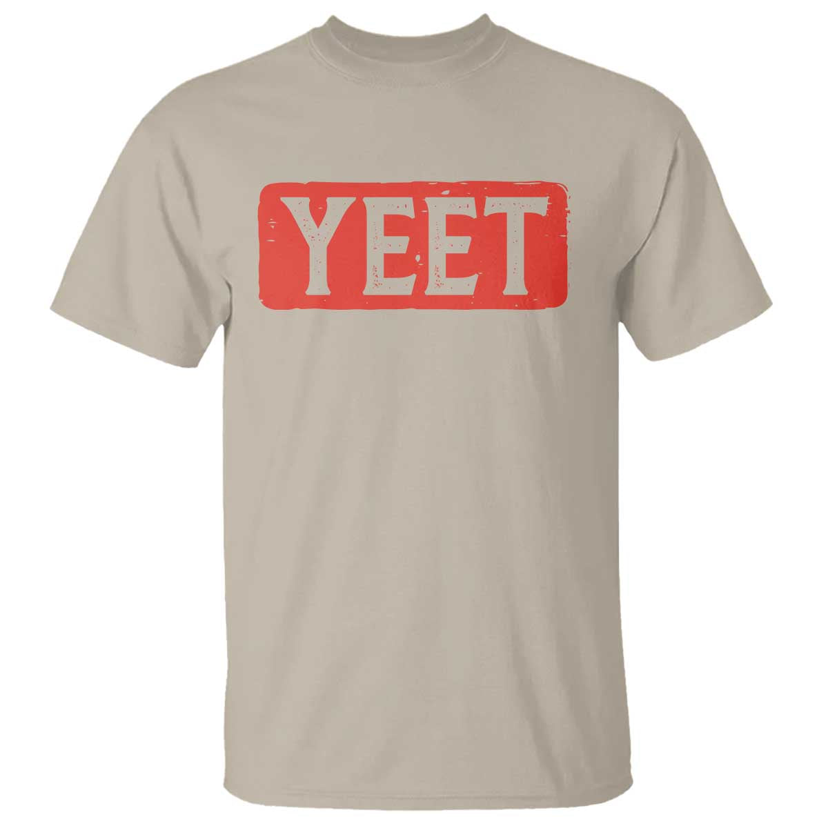 Funny Yeet T Shirt Saying Quote Slang Meme TS10 Sand Print Your Wear