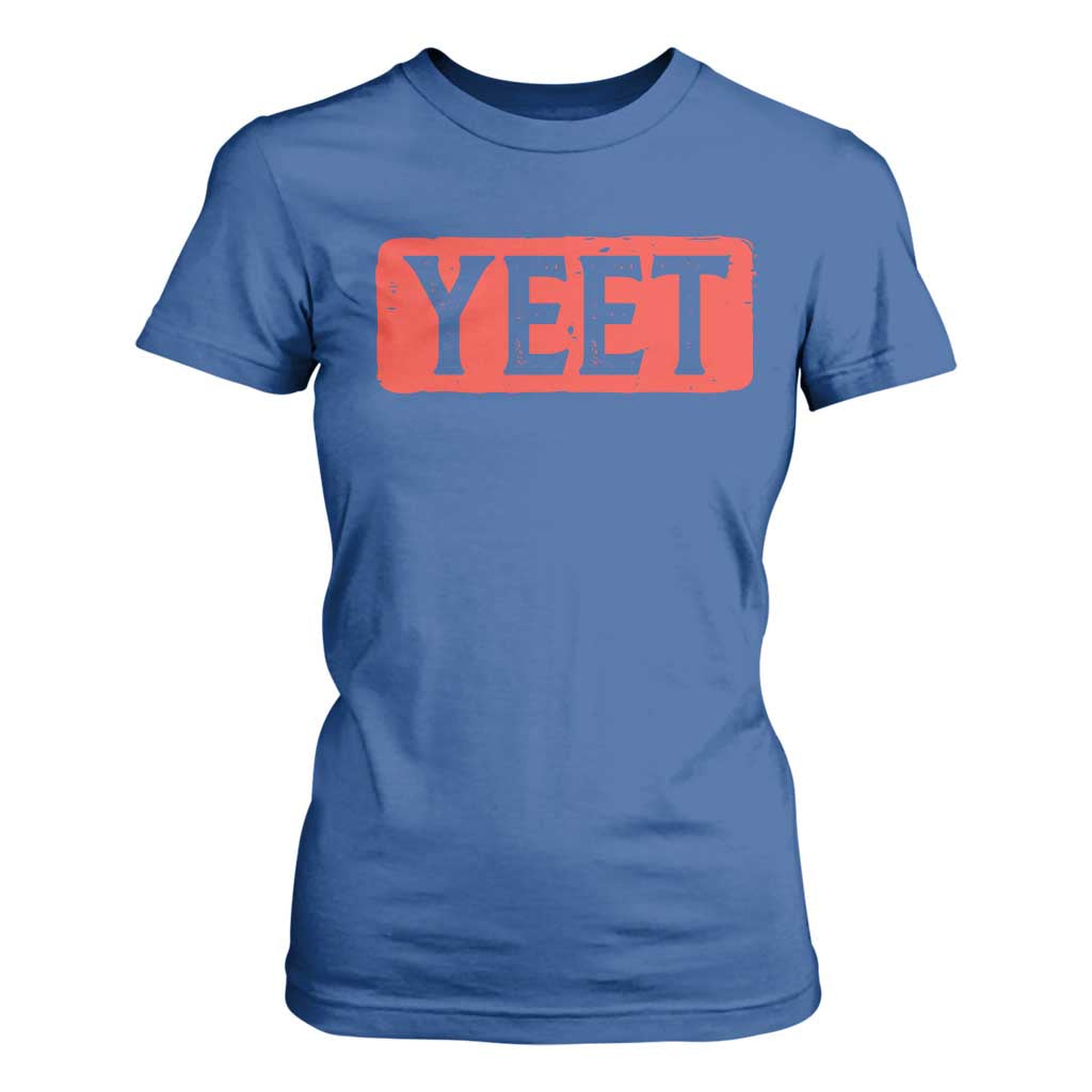 Funny Yeet T Shirt For Women Saying Quote Slang Meme TS10 Royal Blue Print Your Wear