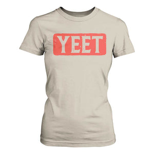 Funny Yeet T Shirt For Women Saying Quote Slang Meme TS10 Sand Print Your Wear