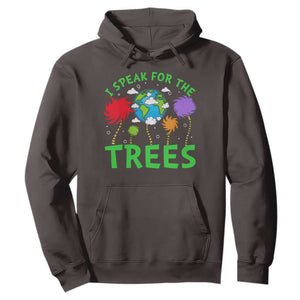 I Speak For Trees Planet Save Earth Day Hoodie TS10 Dark Chocolate Print Your Wear
