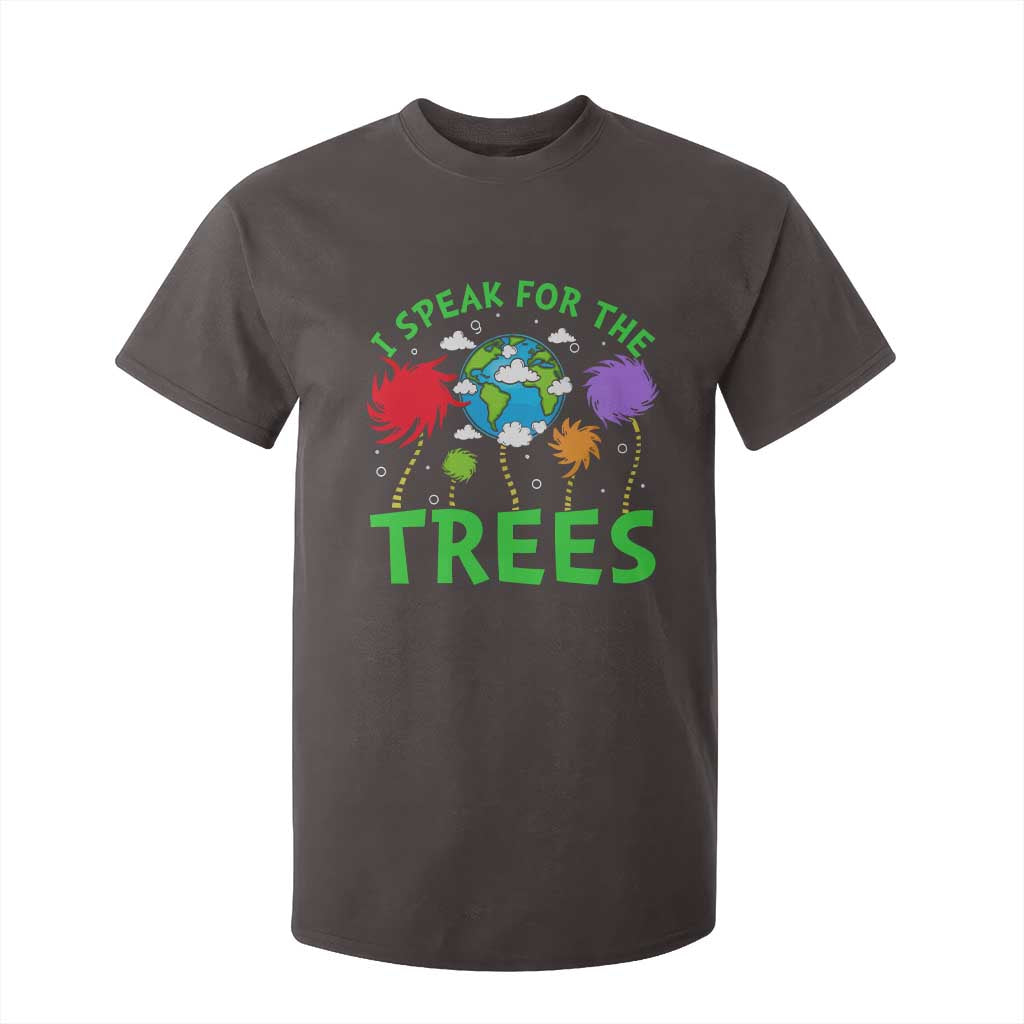 I Speak For Trees Planet Save Earth Day T Shirt For Kid TS10 Dark Chocolate Print Your Wear