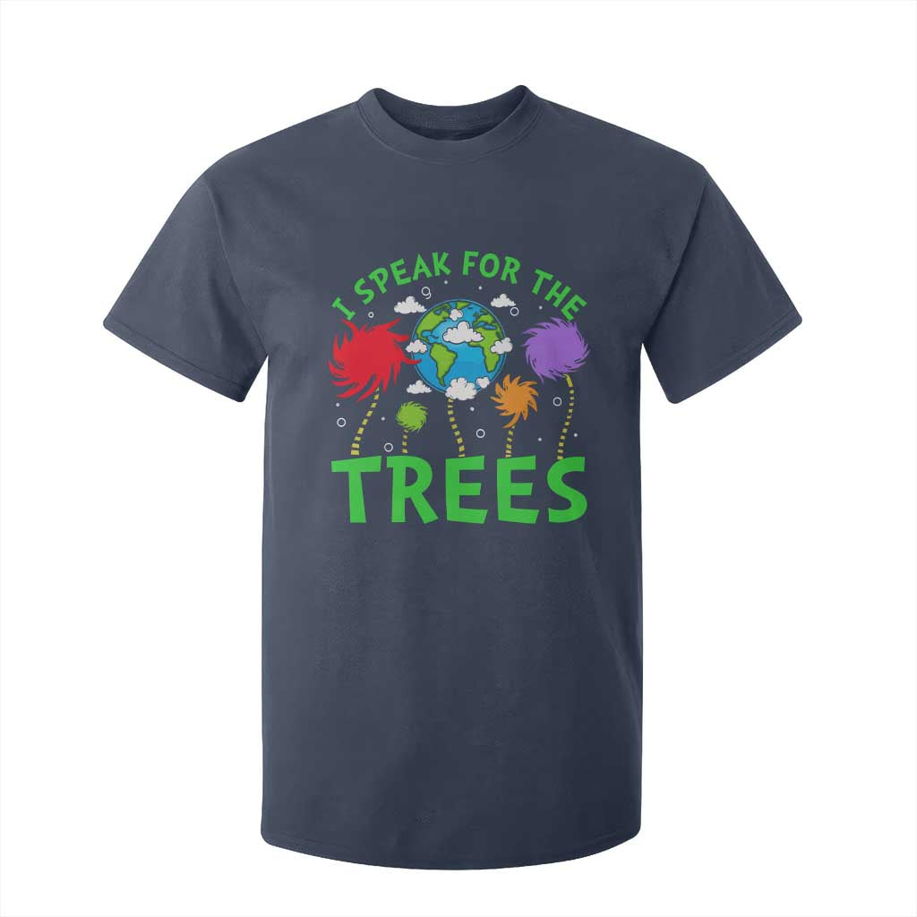 I Speak For Trees Planet Save Earth Day T Shirt For Kid TS10 Navy Print Your Wear