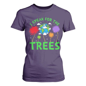 I Speak For Trees Planet Save Earth Day T Shirt For Women TS10 Purple Print Your Wear
