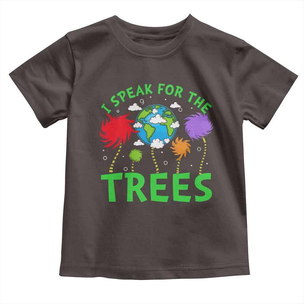 I Speak For Trees Planet Save Earth Day Toddler T Shirt TS10 Dark Chocolate Print Your Wear