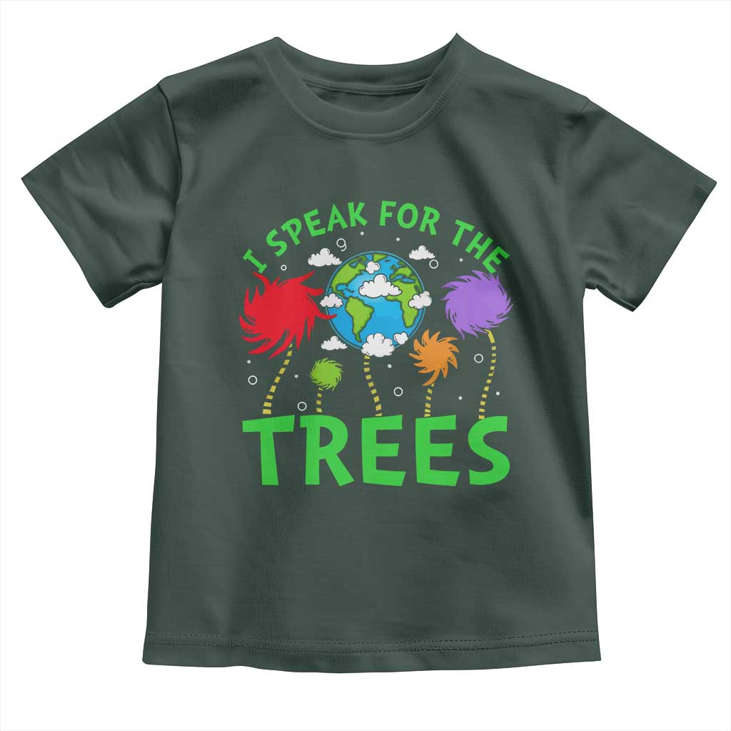 I Speak For Trees Planet Save Earth Day Toddler T Shirt TS10 Dark Forest Green Print Your Wear