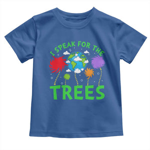 I Speak For Trees Planet Save Earth Day Toddler T Shirt TS10 Royal Blue Print Your Wear