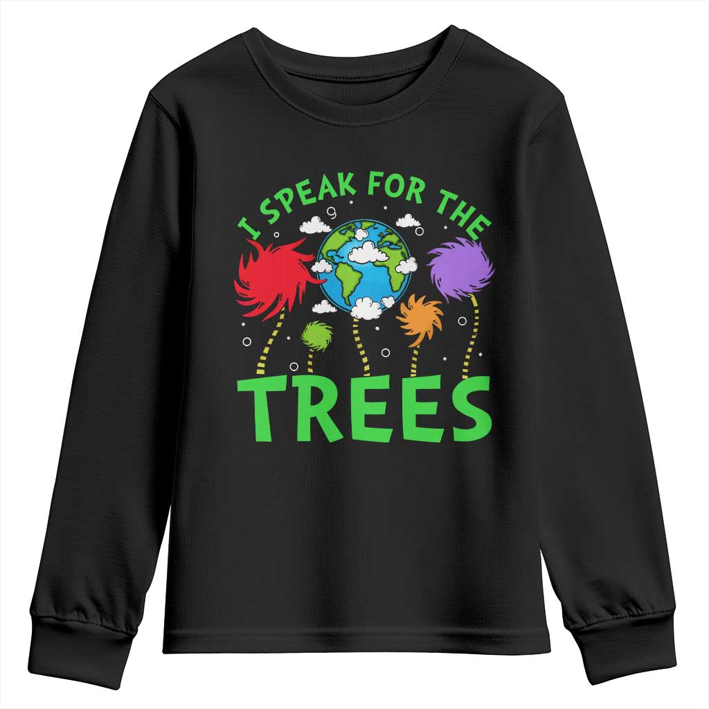I Speak For Trees Planet Save Earth Day Youth Sweatshirt TS10 Black Print Your Wear