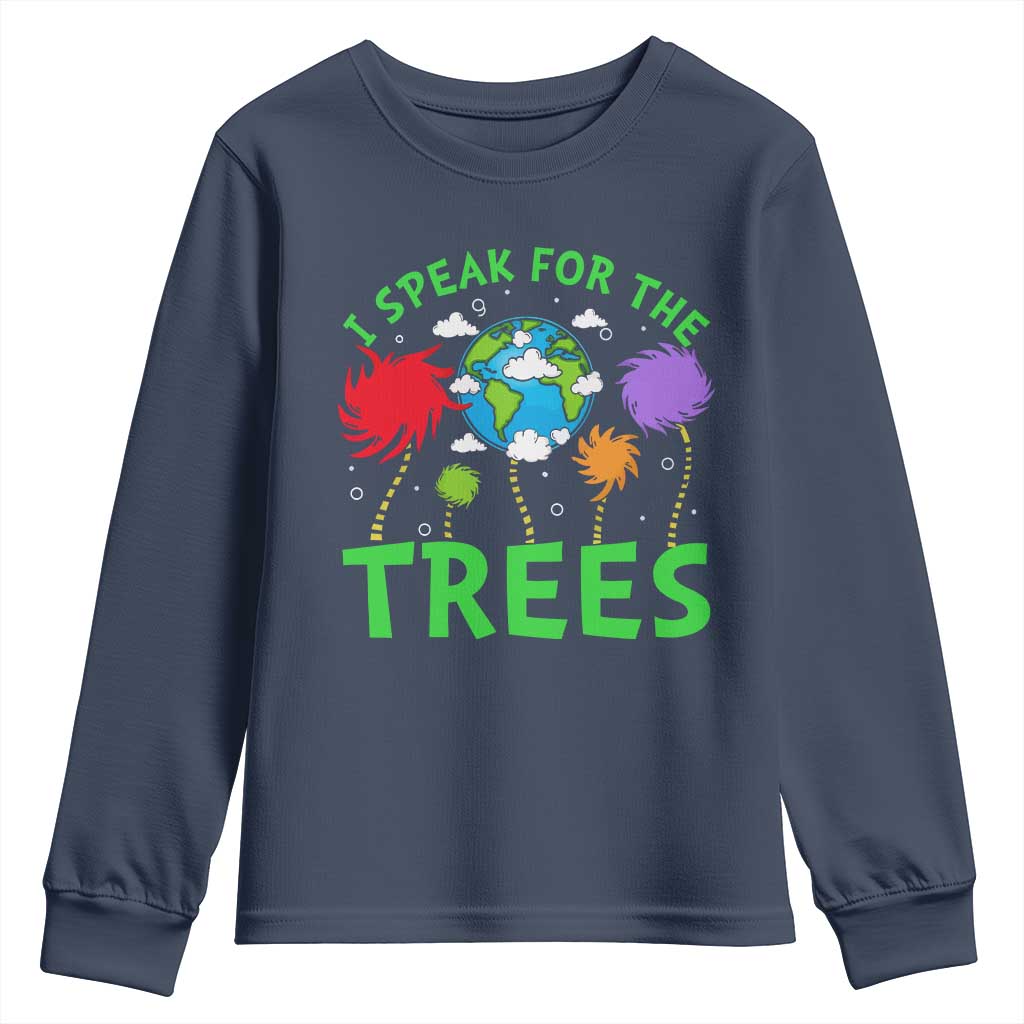 I Speak For Trees Planet Save Earth Day Youth Sweatshirt TS10 Navy Print Your Wear
