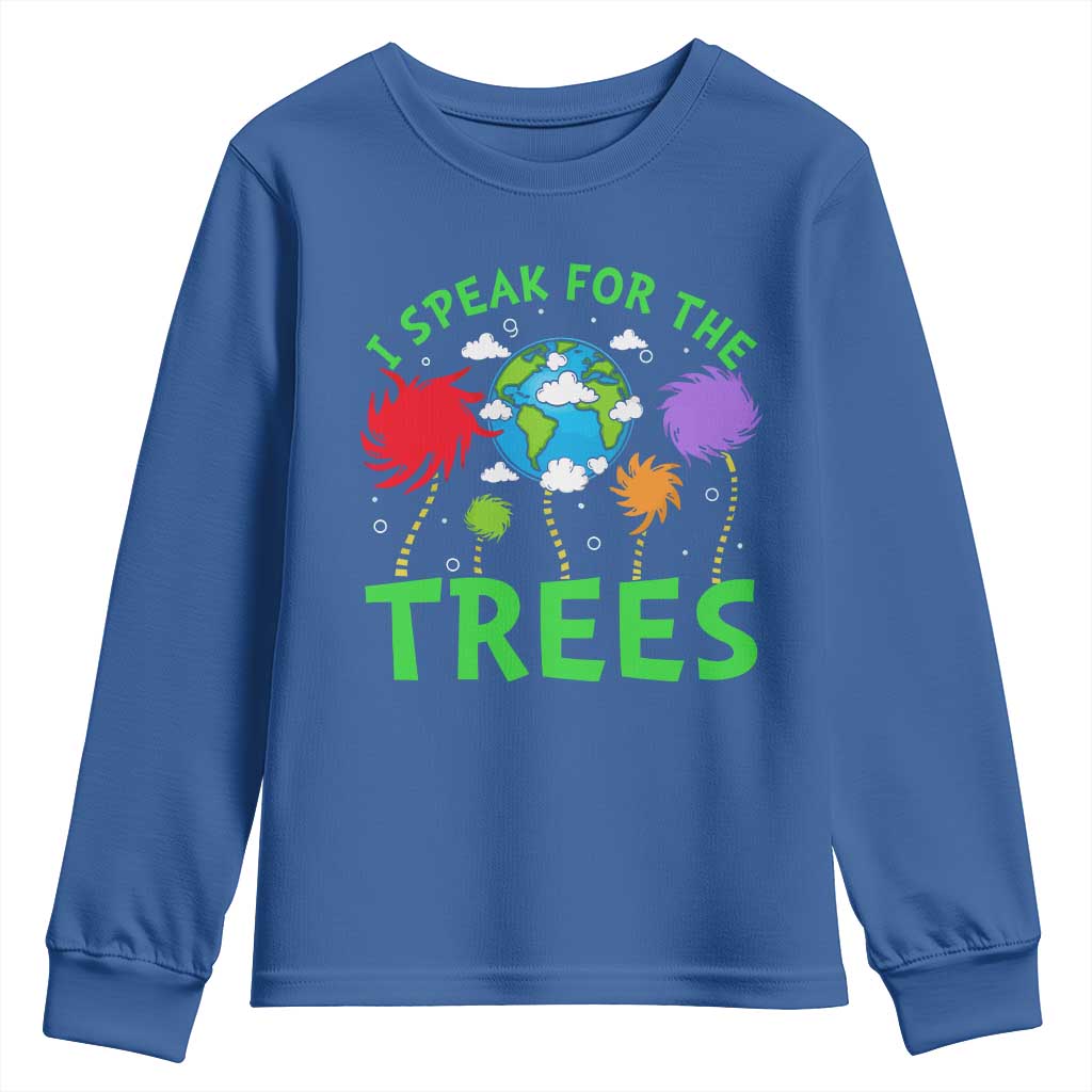 I Speak For Trees Planet Save Earth Day Youth Sweatshirt TS10 Royal Blue Print Your Wear