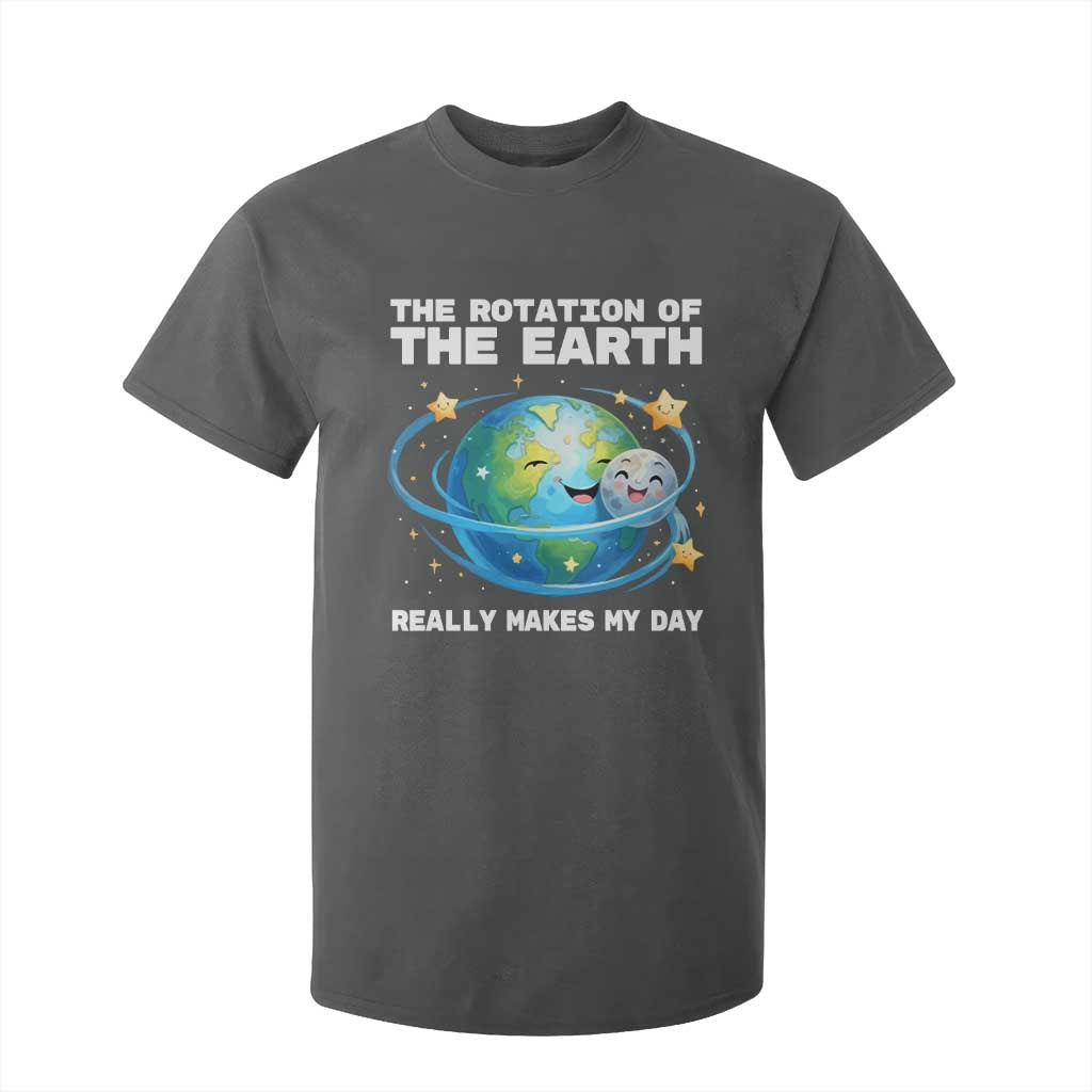 Teacher Earth Day T Shirt For Kid Rotation of the Earth Makes My Day Science TS10 Dark Heather Print Your Wear