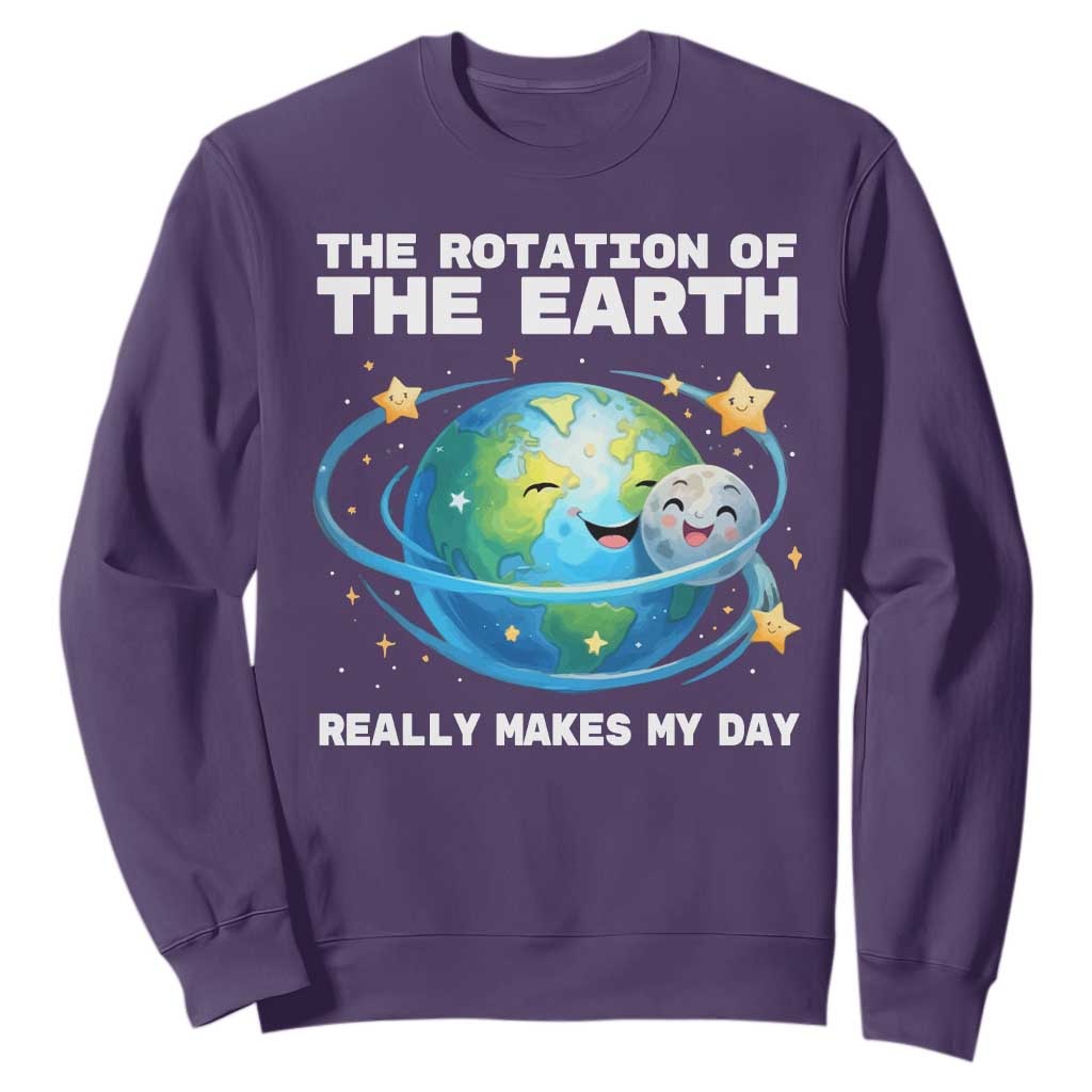 Teacher Earth Day Sweatshirt Rotation of the Earth Makes My Day Science TS10 Purple Print Your Wear