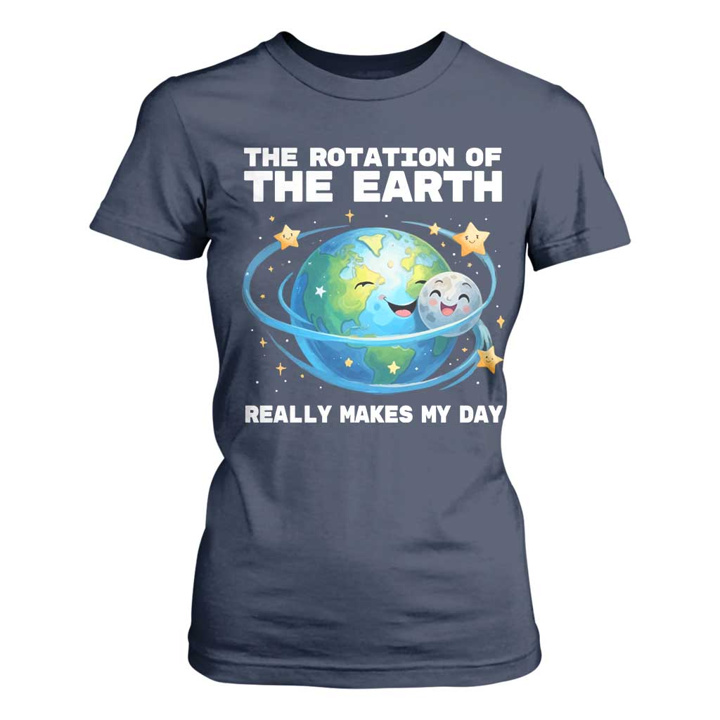 Teacher Earth Day T Shirt For Women Rotation of the Earth Makes My Day Science TS10 Navy Print Your Wear