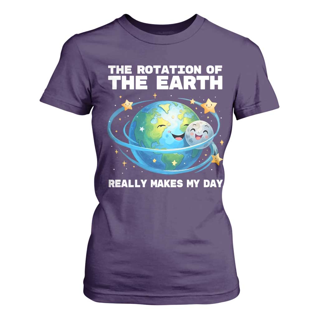 Teacher Earth Day T Shirt For Women Rotation of the Earth Makes My Day Science TS10 Purple Print Your Wear