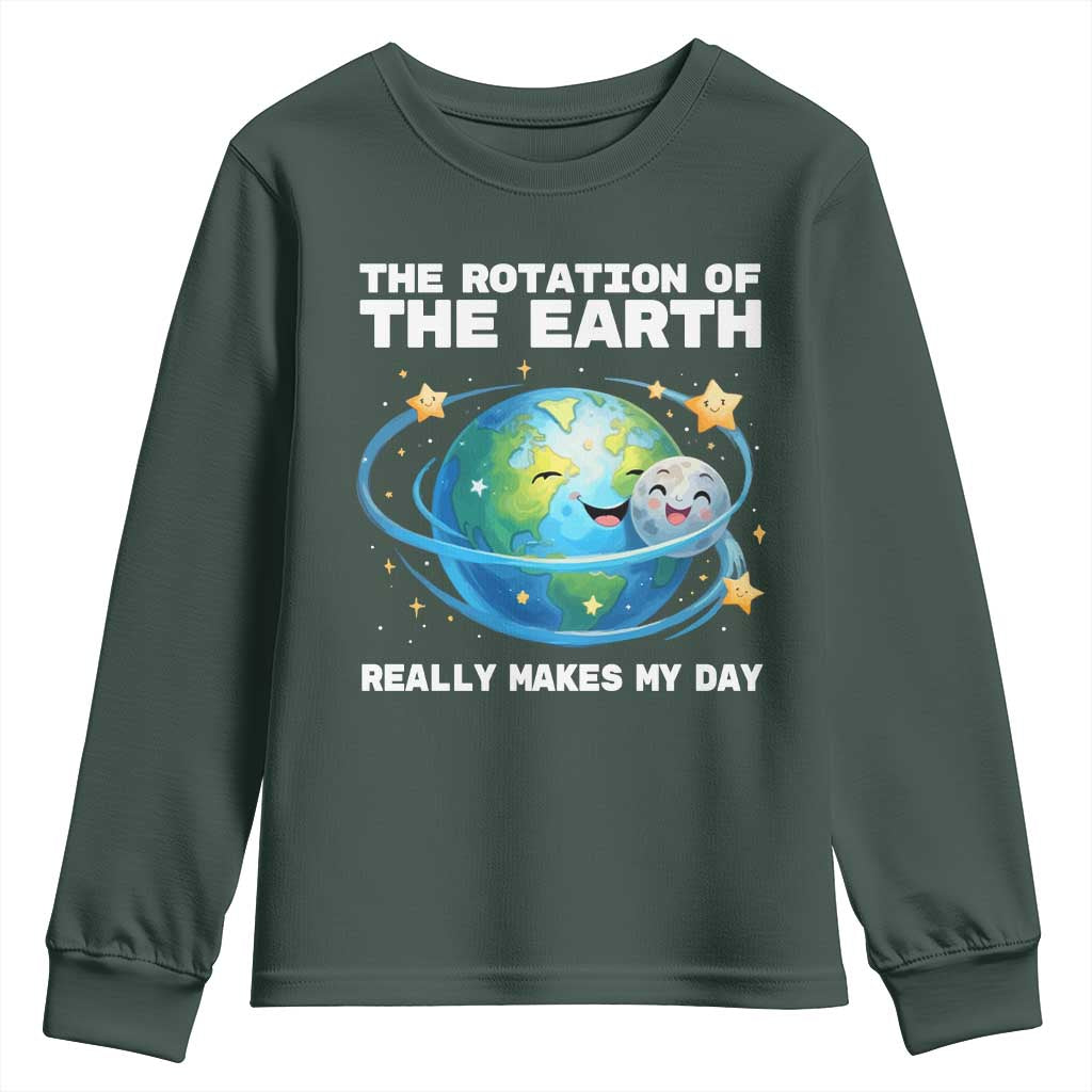 Teacher Earth Day Youth Sweatshirt Rotation of the Earth Makes My Day Science TS10 Dark Forest Green Print Your Wear