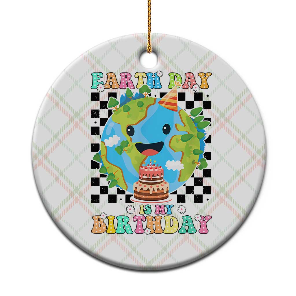 Earth Day Birthday Ceramic Ornament Its My Birthday April 22 TS10 1pc Christmas Plaid Print Your Wear