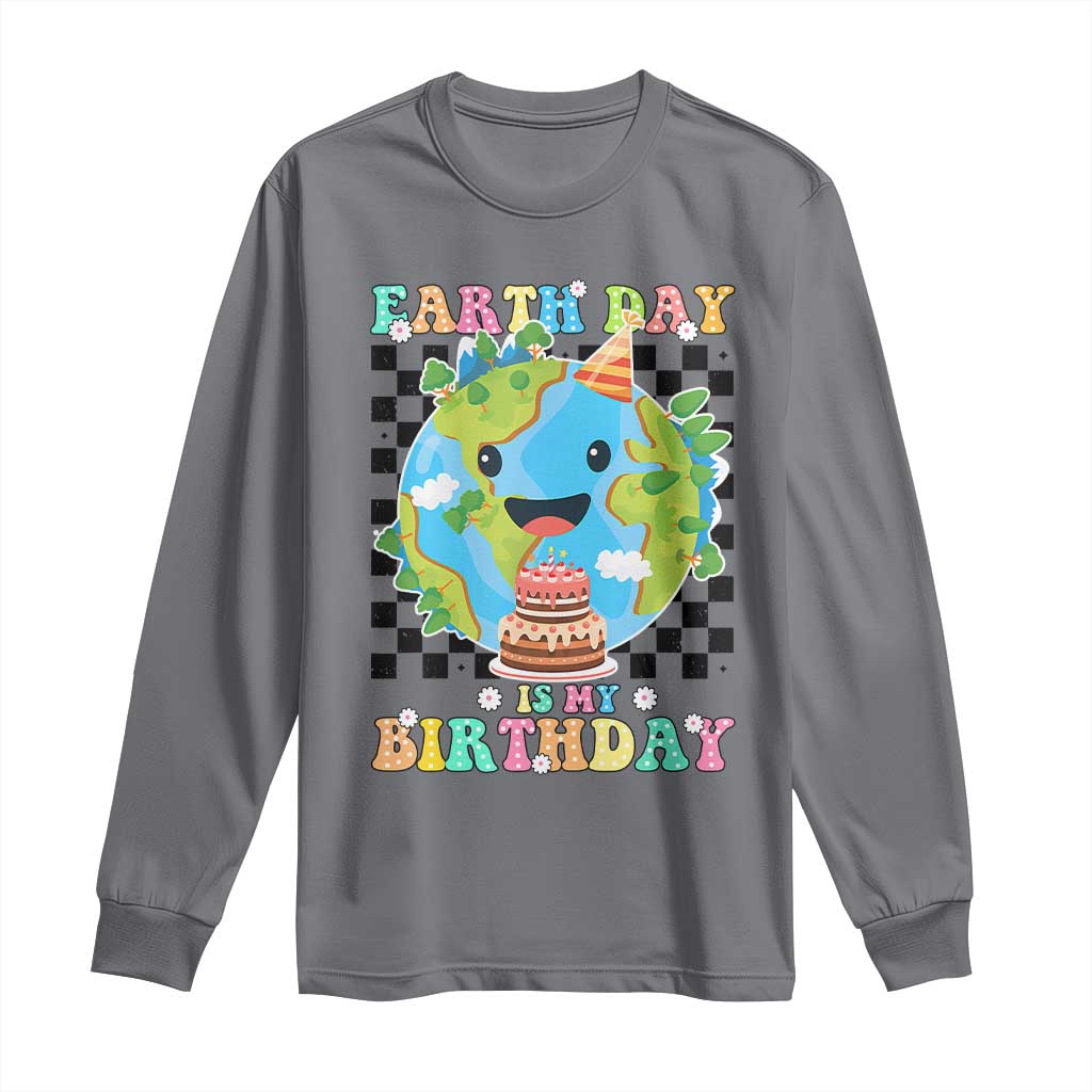 Earth Day Birthday Long Sleeve Shirt Its My Birthday April 22 TS10 Charcoal Print Your Wear