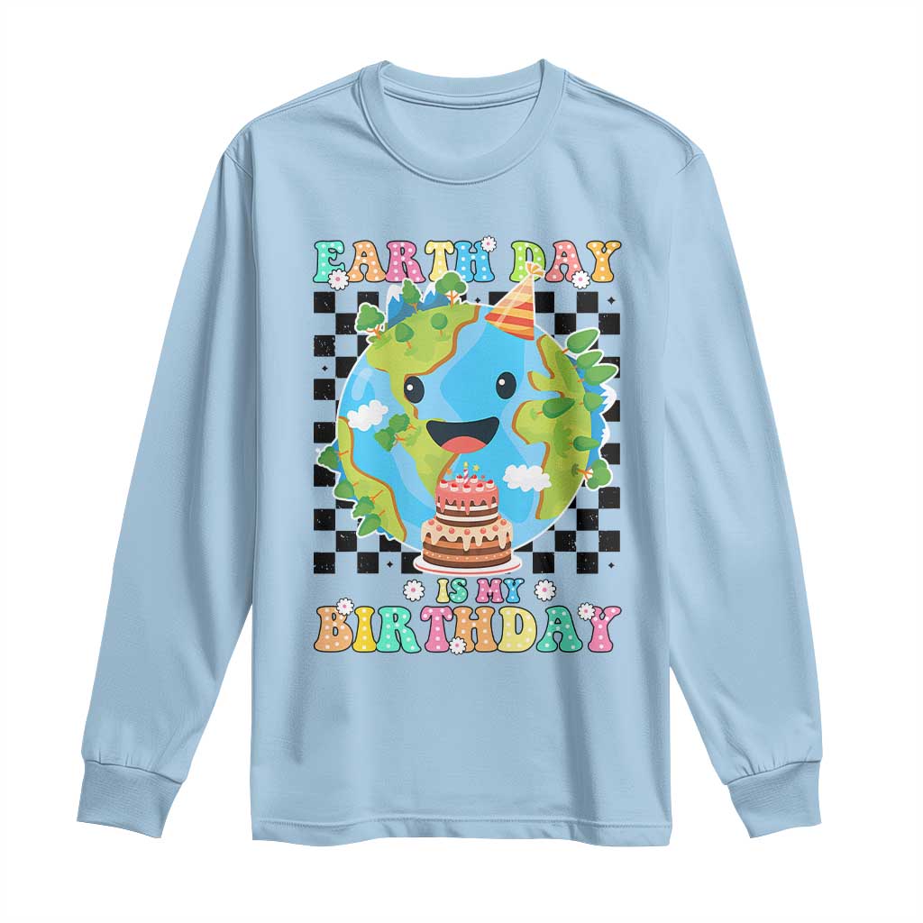 Earth Day Birthday Long Sleeve Shirt Its My Birthday April 22 TS10 Light Blue Print Your Wear
