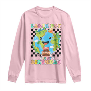 Earth Day Birthday Long Sleeve Shirt Its My Birthday April 22 TS10 Light Pink Print Your Wear