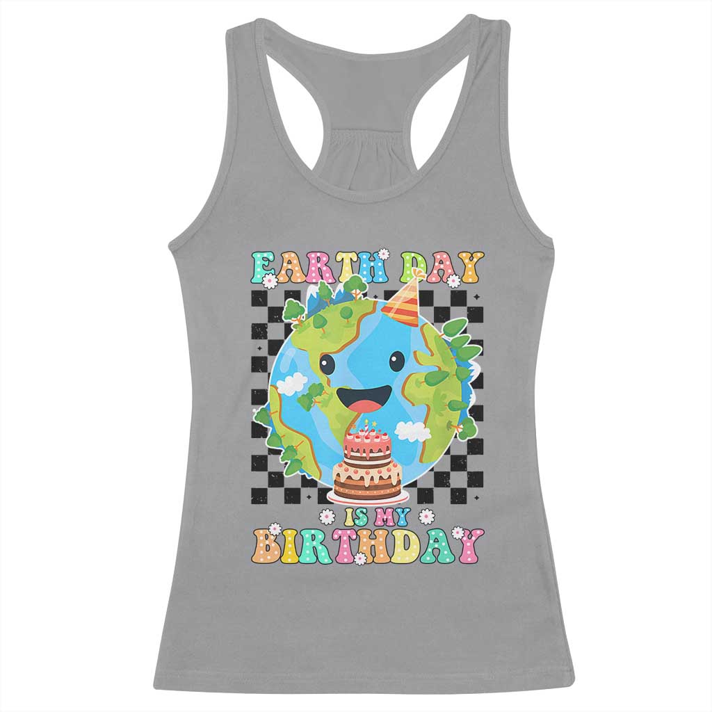 Earth Day Birthday Racerback Tank Top Its My Birthday April 22 TS10 Sport Gray Print Your Wear
