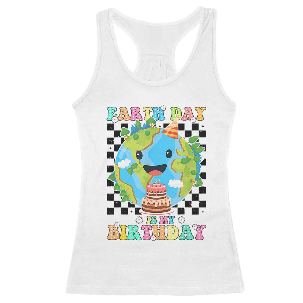 Earth Day Birthday Racerback Tank Top Its My Birthday April 22 TS10 White Print Your Wear