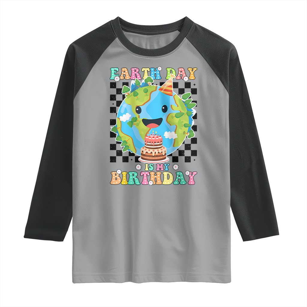 Earth Day Birthday Raglan Shirt Its My Birthday April 22 TS10 Sport Gray Black Print Your Wear