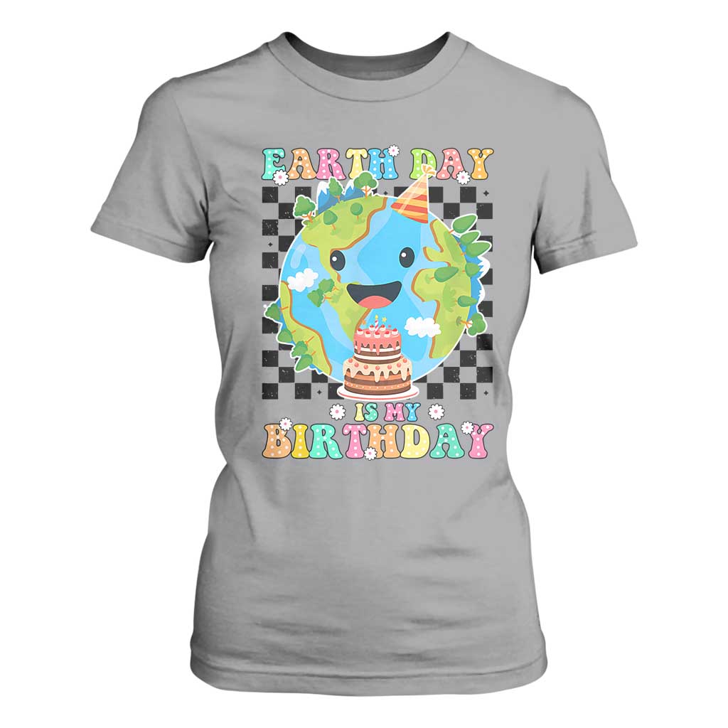 Earth Day Birthday T Shirt For Women Its My Birthday April 22 TS10 Sport Gray Print Your Wear