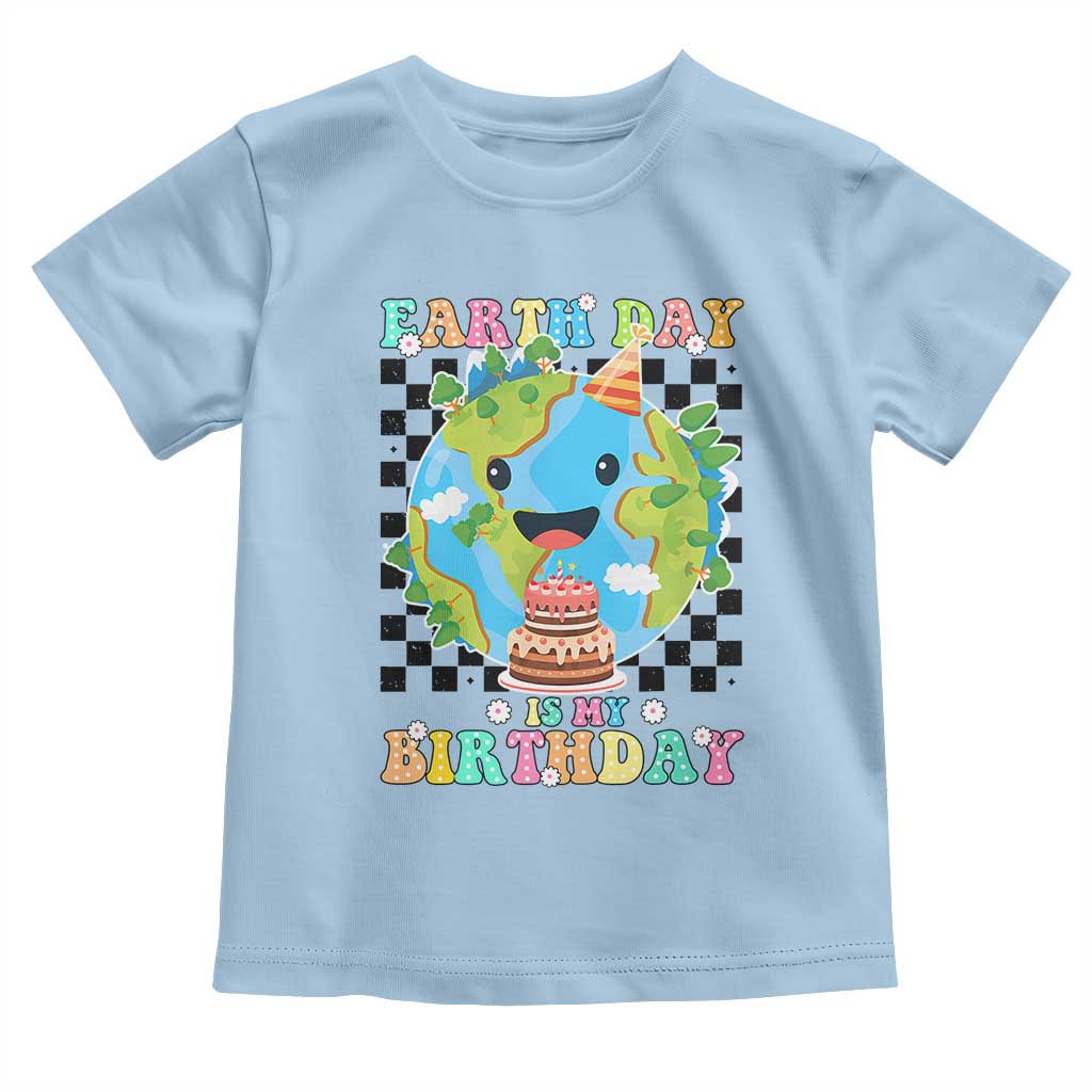 Earth Day Birthday Toddler T Shirt Its My Birthday April 22 TS10 Light Blue Print Your Wear
