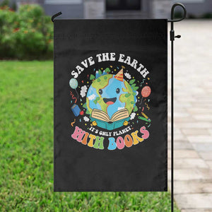 Earth Day Garden Flag Save Earth Its Only Planet With Books Reader TS10 Print Your Wear