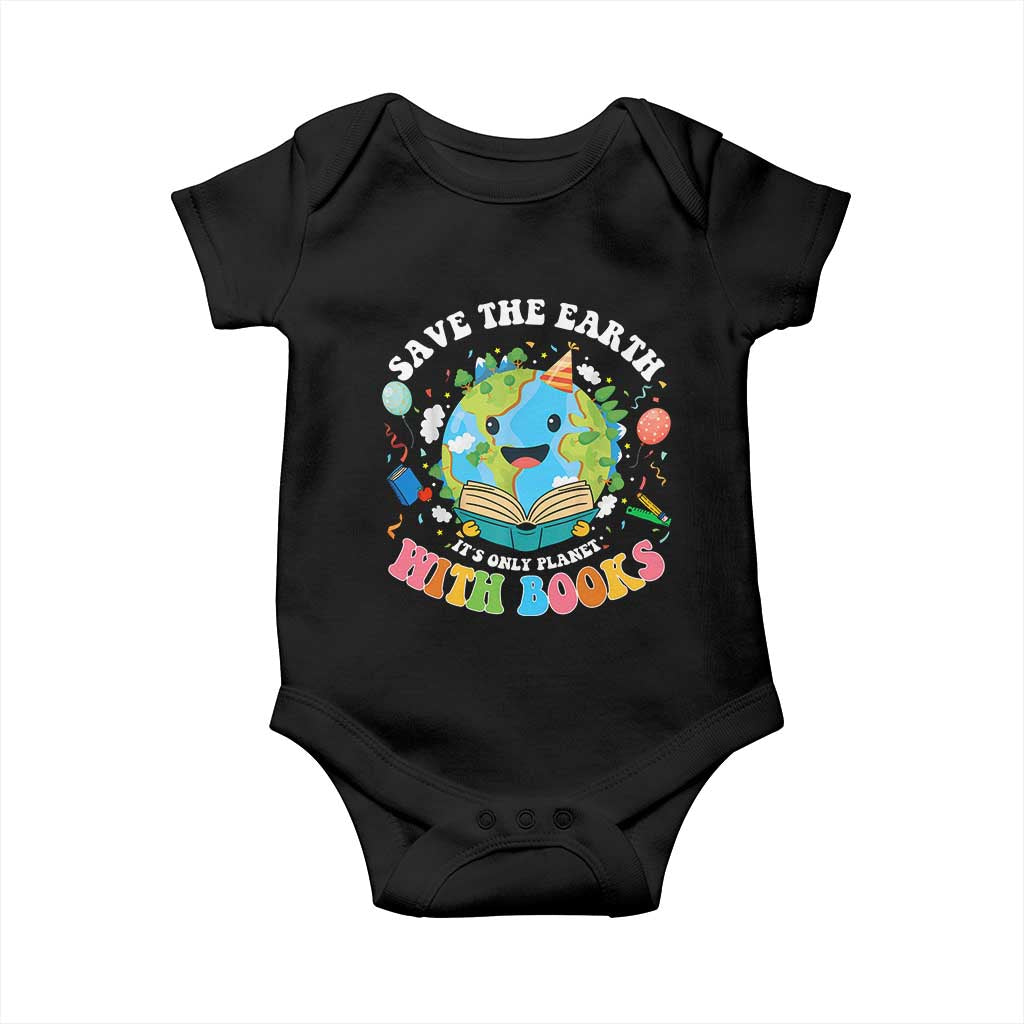 Earth Day Baby Onesie Save Earth Its Only Planet With Books Reader TS10 Black Print Your Wear