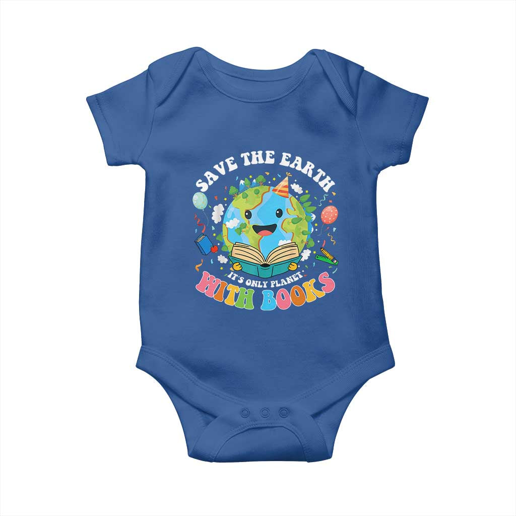 Earth Day Baby Onesie Save Earth Its Only Planet With Books Reader TS10 Royal Blue Print Your Wear