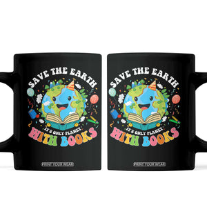 Earth Day Coffee Mug Save Earth Its Only Planet With Books Reader TS10 Black Print Your Wear