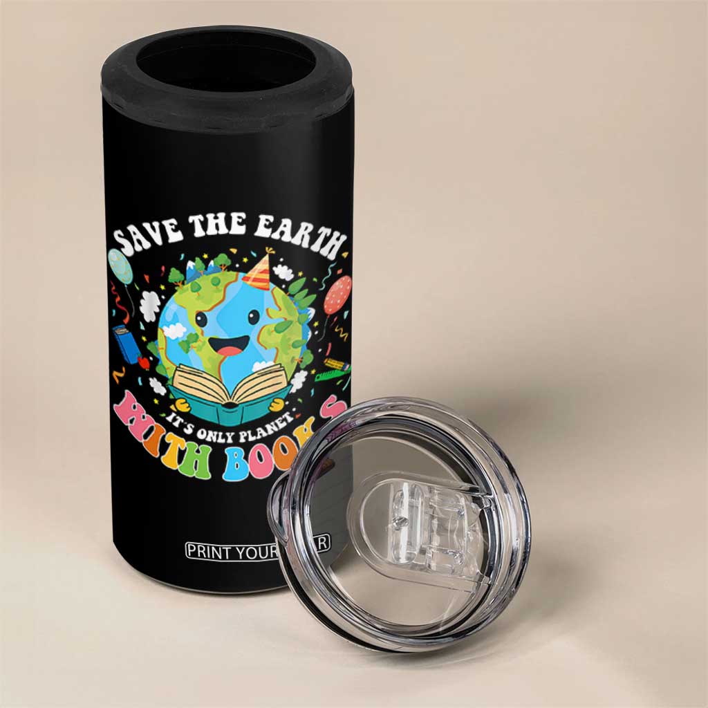 Earth Day 4 in 1 Can Cooler Tumbler Save Earth Its Only Planet With Books Reader TS10 Print Your Wear