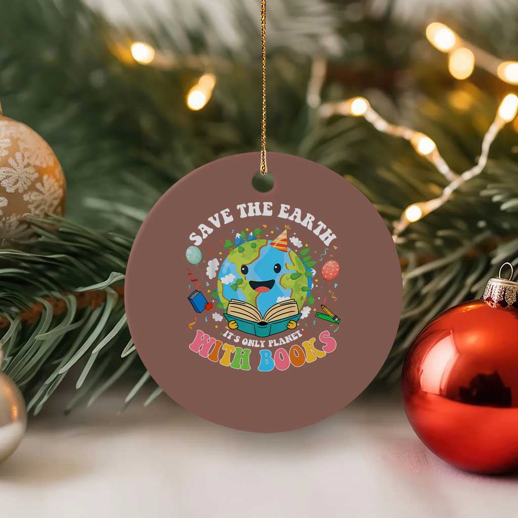 Earth Day Ceramic Ornament Save Earth Its Only Planet With Books Reader TS10 1pc Mocha Print Your Wear