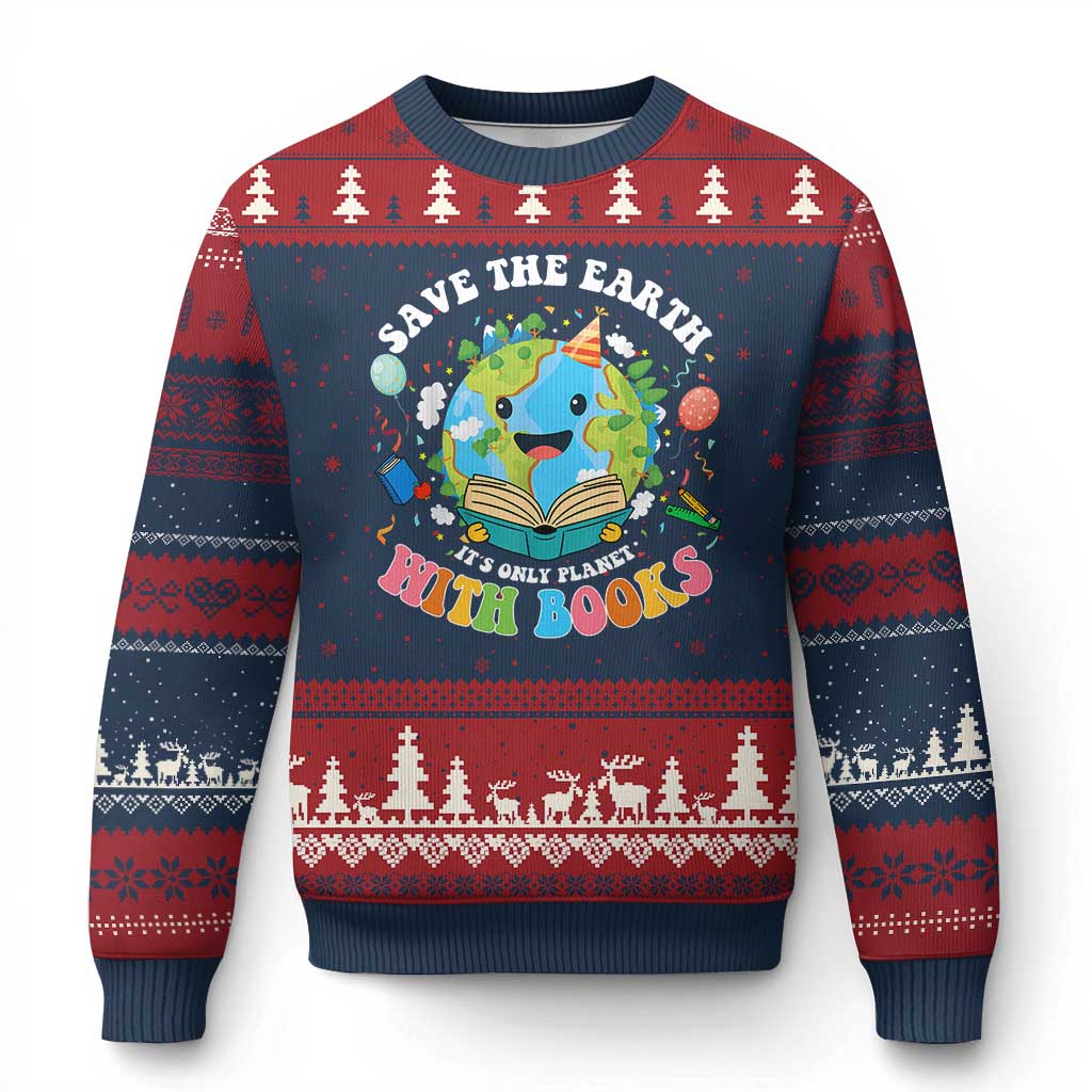 Earth Day Ugly Christmas Sweater Save Earth Its Only Planet With Books Reader TS10 Navy Red Print Your Wear